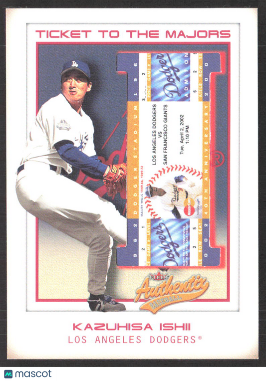 2002 Fleer Authentix Kazuhisa Ishii #152 Ticket to the Majors #/1850